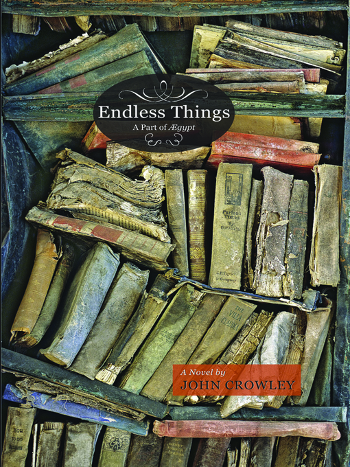 Title details for Endless Things by John Crowley - Wait list